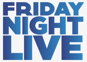 Friday Night Live - Friday Night Live Logo Png Transparent PNG ...