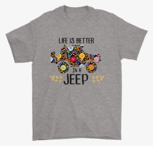 Life Is Better In A Jeep Watercolor Flower Shirts - Sister Disney Shirts