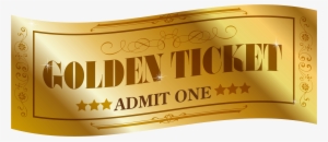 Goldenticket- - Golden Ticket Transparent Background