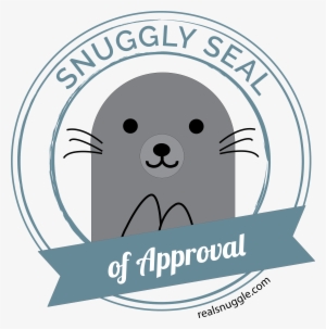 The Snuggle Is Real “snuggly Seal Of Approval