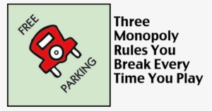 It Doesn't Collect Or Gather Money, And It Certainly - Monopoly Free Parking Logo