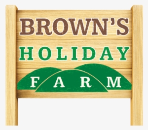 Browns Holiday Farm Sign - Brown's Holiday Farm