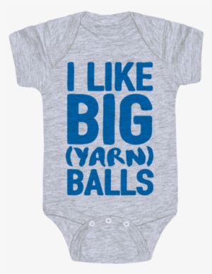 I Like Big Yarn Balls Baby Onesy - Daddy Game Onesies