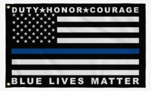 Blue Live Matters - Duty Honor Courage Blue Lives Matter