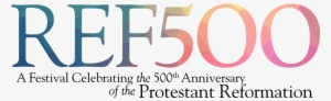 reformation 500 conference - 25 anniversary
