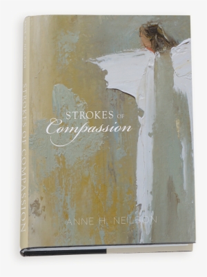 Strokes Of Compassion Is A Beautiful 9 X 12 Coffee - Anne Neilson Book Strokes Of Compassion