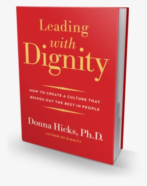 Leading With Dignity Book Cover - Leading With Dignity: How To Create A Culture That