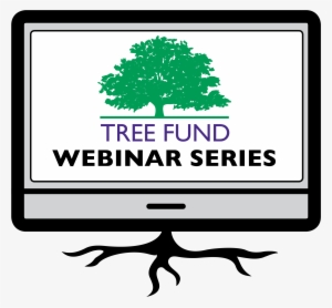 Tree Fund Webinars - Tree