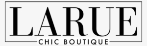 Larue Chic Boutique
