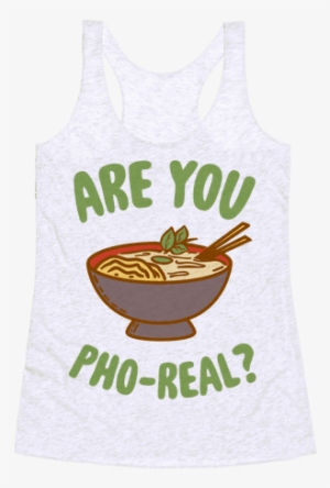 Are You Pho Real - Active Tank