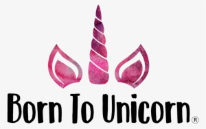 Born To Unicorn Gifts - Birthday