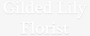 Gilded Lily Florist - Calligraphy