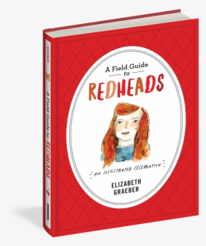 Redhead,red - Field Guide To Redheads By Elizabeth Graeber 9780761185734