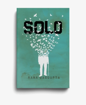 Rana Dasgupta Solo Book Cover The Heads Of State - Design Trend Book Cover