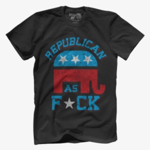 Republican As F*ck - Redneck Fourth Of July Funny