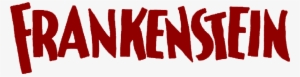 Universal Frankenstein Logo - Frankenstein Logo Png