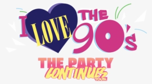 I Love The 90s Tour - Love The 90s