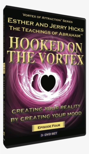 hooked on the vortex - the vortex: where the law of attraction assembles all