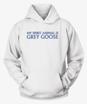 My Spirit Animal Is Grey Goose - Life Is Better With A Chihuahua
