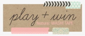 Play And Win Featured Product Washi Tape By Sahlin