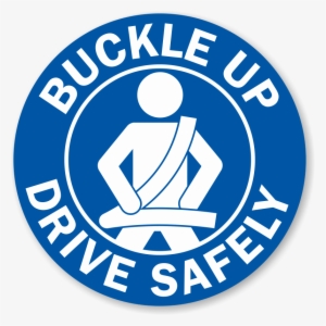Buckle Up Drive Safely Label - Wear Your Seat Belt