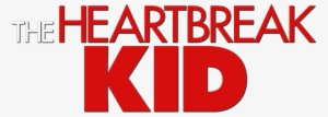 The Heartbreak Kid Image - Heart Break Kid