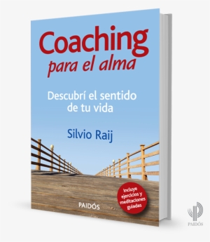 Libro Coaching Para El Alma De Silvio Raij Editorial - Libros De Coaching Ontologico