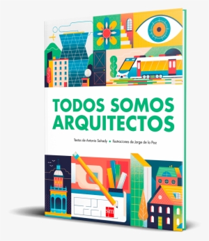 Libro Todos Somos Arquitectos - Colegio De Arquitectos De Nuevo Leon
