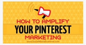 How To Amplify Your Pinterest Marketing By Jonathan - Graphic Design