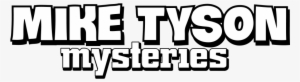 Mike Tyson Mysteries Image - Mike Tyson Mysteries: Season 1 (2014)