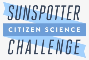 Sunspotter Citizen Science Challenge - Science