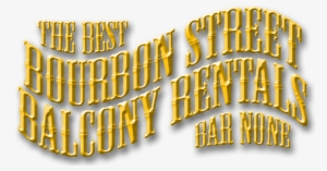 The Best Bourbon Street Balcony Rentals Bar None - Bourbon Street Balcony