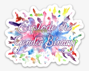 Explode The Gender Binary
