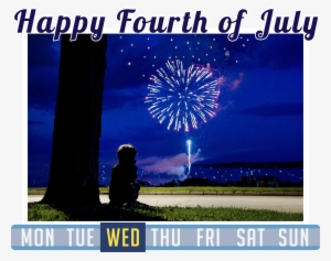 Today Is Tuesday, July 4, - Fireworks