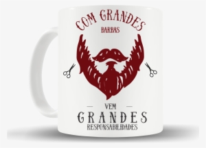Caneca Barba - Canecas Express - Hey Shabby Me With Great Beard Comes Great Responsibility