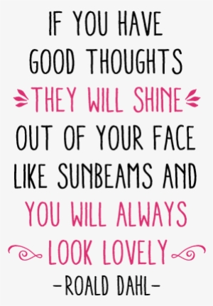 Good Thoughts Shine Out Of Your Face Wall Decal