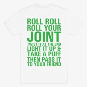 Roll Roll Roll Your Joint Mens T-shirt - Hump Day Shirts