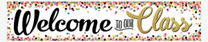 tcr3606 confetti welcome to our class banner image - welcome to our class banner