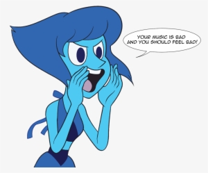 Your Music Is Bad And You Shoulo Feel Bad - Steven Universe Lapis Fart
