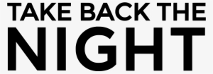 Open - Take Back The Night Png