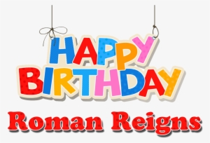 Roman Reigns Happy Birthday Name Png - Happy Birthday Bello! Dvd