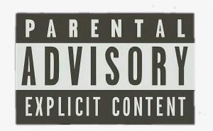 Parental Advisory Explicit Content Hd Transparent