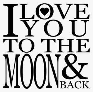 I Love You To The Moon And Back Png Image Background - Love You To The Moon And Back