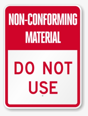 Zoom, Price, Buy - Non Conforming Material Sign