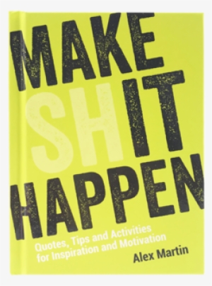 Make Shit Happen 01 Png