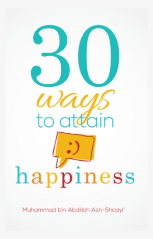 30 Ways To Attain Happiness [book]