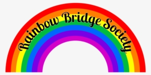 The Rainbow Bridge Society Recognizes All Those Who - Circle