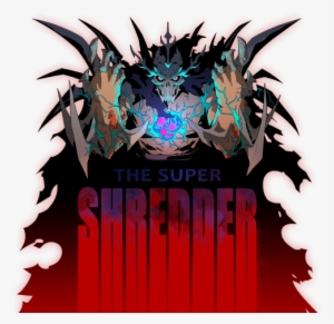 The Super Shredder - Super Shredder 2012