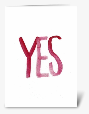 Yes Greeting Card - Watercolor Painting