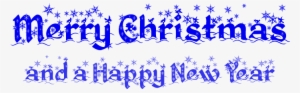 Merry Christmas And A Happy New Year - Merry Christmas & Happy New Year Png